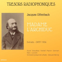 CD Jacques Offenbach : Madame l'Archiduc (extraits) RTF 1956