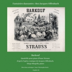 Fichier MP3 Jacques Offenbach - Isaac Strauss : Barkouf, quadrille pour piano