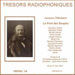 Double CD Trésors radiophoniques - Jacques Offenbach : Le Pont des soupirs ORTF 1961