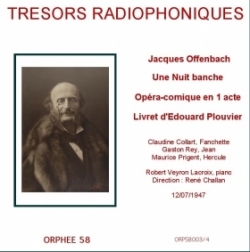 CD Trésors radiophoniques - Jacques Offenbach : Une Nuit blanche - ORTF 1947