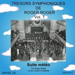 CD Trésors symphoniques de Roger Roger, Vol. 1: Suite météo