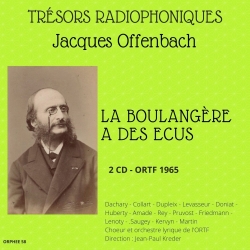 Double CD Trésors radiophoniques - Jacques Offenbach : La Boulangère a des écus ORTF 1965